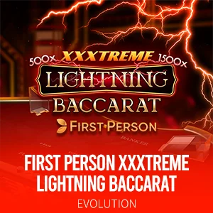 First Person XXXtreme Lightning Baccarat by Evolution