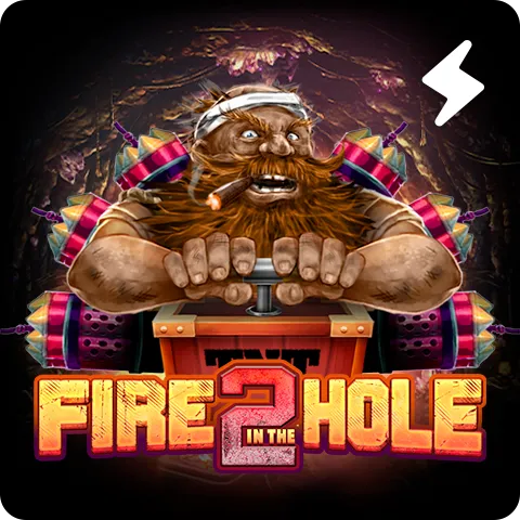 Fire in the Hole 2